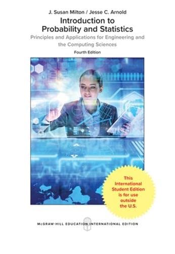 Introduction to Probability and Statistics: Principles and Applications for Engineering and the Computing Sciences (9780071198592) by Milton, J. Susan; Arnold, Jesse C.