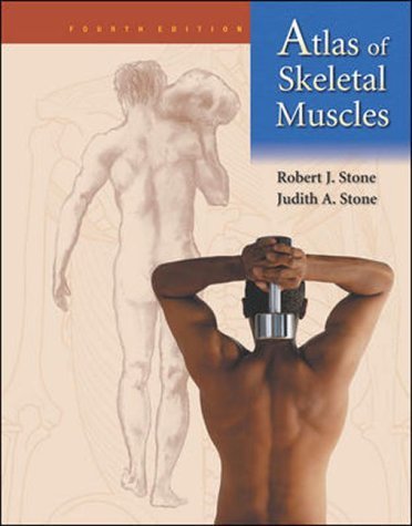 Atlas of Skeletal Muscles (9780071199018) by Stone, Robert J.; Stone, Judith A.