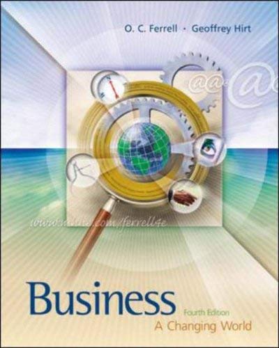 Business: A Changing World (9780071199698) by O.C. Ferrell; Geoffrey A. Hirt