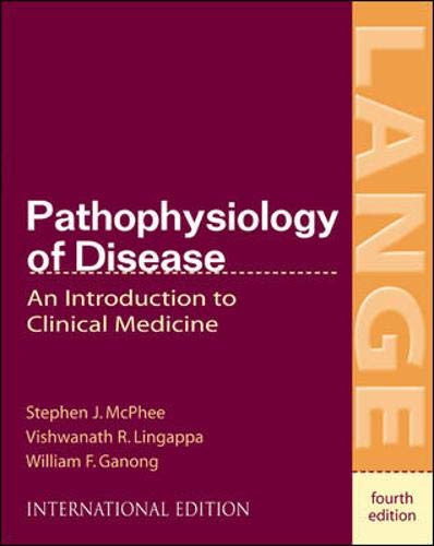 Pathophysiology of Disease (9780071212403) by Mcphee, Stephen; Lingappa, Vishwanath; Ganong, William