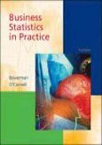 Business Statistics in Practice (9780071212830) by Bowerman, Bruce L.; O'Connell, Richard; Hand, Michael L.
