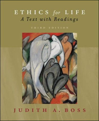 Ethics for Life: A Text with Readings (9780071216463) by Judith A. Boss