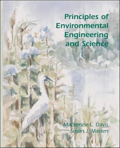 Principles of Environmental Engineering and Science: With Bi Sub Card (9780071218429) by Mackenzie L. Davis; Susan J. Masten