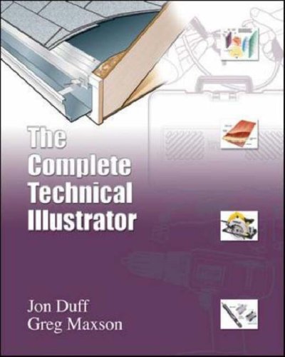 The Complete Technical Illustrator (9780071218542) by Jon M Duff