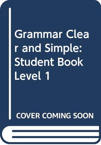 Grammar Clear and Simple: Level 1: Student Book (9780071218832) by John R. Boyd