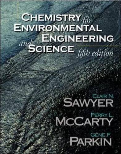 Beispielbild fr Chemistry for Environmental Engineering and Science Sawyer, Clair Nathan; McCarty, Perry L. and Parkin, Gene F. zum Verkauf von GridFreed