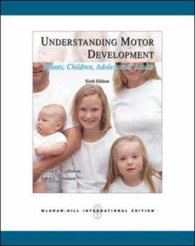 Beispielbild fr Understanding Motor Development : Infants, Children, Adolescents, Adults zum Verkauf von Better World Books Ltd