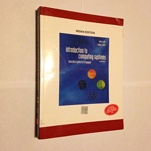 9780071245012: Introduction to Computing Systems: From bits & gates to C & beyond