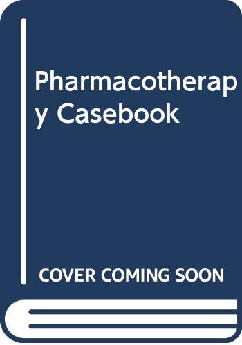 Pharmacotherapy Casebook (9780071248884) by Terry Schwinghammer