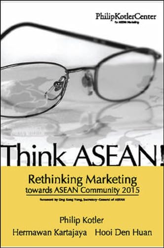Stock image for Think ASEAN: Rethinking Marketing toward ASEAN Community 2015 for sale by Harry Righton