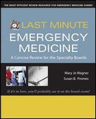 Stock image for Last Minute Emergency Medicine: A Concise Review For The Specialty Boards (last Minute Series) for sale by Romtrade Corp.