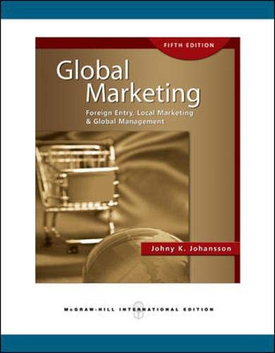 9780071263627: Global Marketing: Foreign Entry, Local Marketing, and Global Management