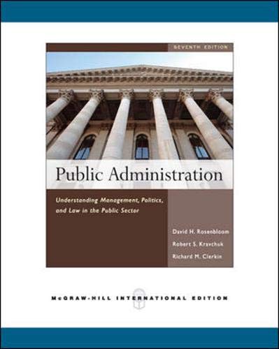 9780071263818: Public Administration: Politics and Law in the Public Sector. David Rosenbloom, Robert Kravchuk