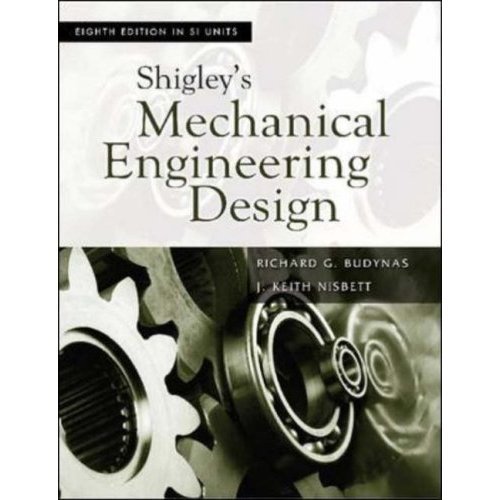 Shigley's design (SI units) by Richard G. Budynas, Keith Nisbett: new Paperback (2009) | GoldBooks