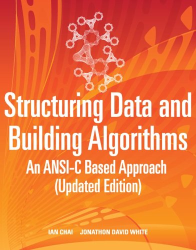 Stock image for Structuring Data and Building Algorithms: An ANSI-C Based Approach for sale by Revaluation Books