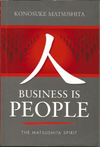 Business is People (9780071272162) by Konosuke Matsushita