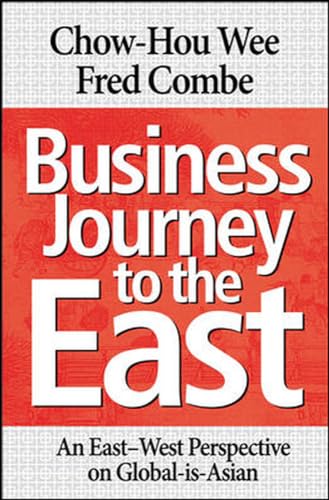 Imagen de archivo de Business Jorney to the East: An East-West Perspective on Global-is-Asian a la venta por Ryde Bookshop Ltd