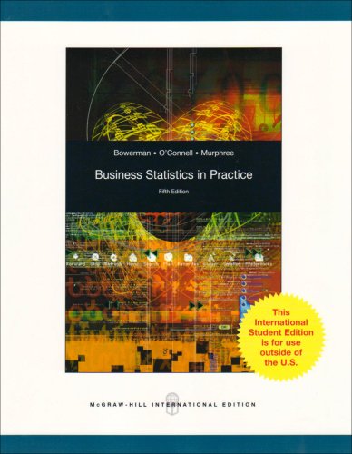 Business Statistics in Practice (9780071280914) by Bruce L. Bowerman; Richard T. O'Connell