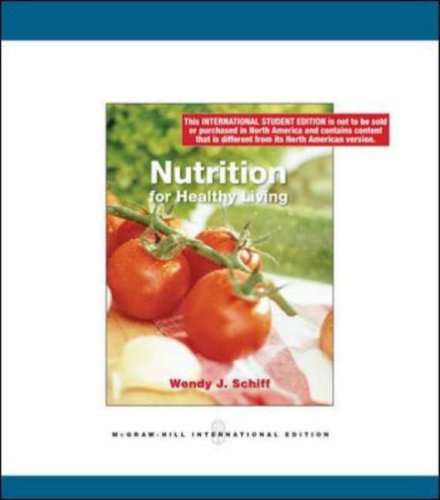 Stock image for Nutrition for Healthy Living [Paperback] [Aug 30, 2009] Schiff, Wendy and Wardlaw, Gordon M. for sale by WONDERFUL BOOKS BY MAIL