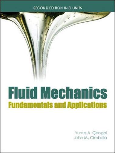 Stock image for Fluid Mechanics (Si Units): SI Units: Fundamentals and Applications for sale by SecondSale