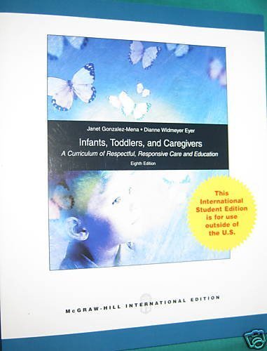 Infants, Toddlers and Caregivers (9780071285452) by Janet Gonzalez-Mena