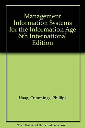 Management Information Systems for the Information Age (9780071287968) by Stephen Haag; Amy Phillips; Maeve Cummings