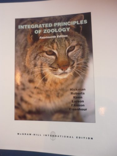 Integrated Principles of Zoology (9780071287975) by Cleveland P. Hickman Jr.; Larry S. Roberts; Susan L. Keen; Allan Larson; Helen I'Anson; David J. Eisenhour