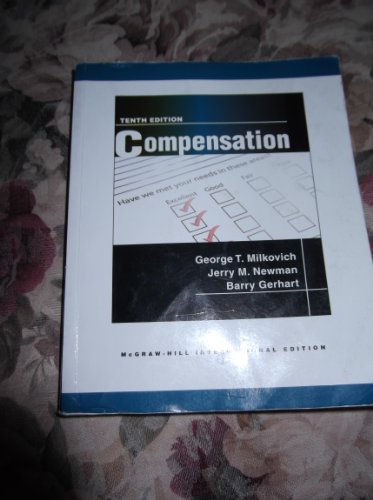 Compensation (9780071289450) by George T. Milkovich; Jerry M. Newman; Barry Gerhart