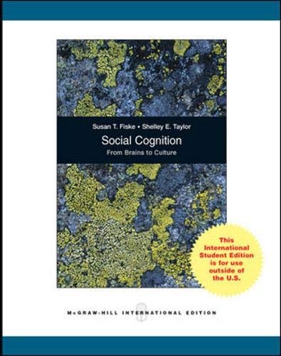 Social Cognition, from Brains to Culture (9780071311496) by Susan T Fiske; Shelley E. Taylor