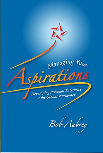 9780071311786: Managing Your Aspirations:: Developing Personal Enterprise in the Global Workplace (Asia PROFESSIONAL Business Self-help)