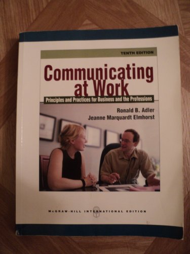 Stock image for Communicating at Work? Principles and Pr:Actices for Business and the Professions for sale by GF Books, Inc.