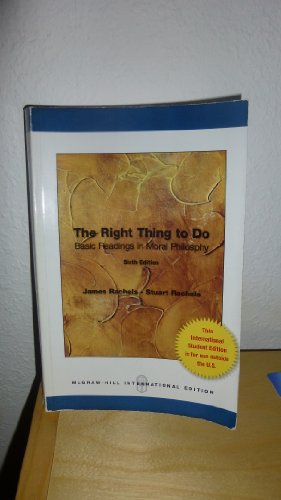 Stock image for The Right Thing to Do: Basic Readings in Moral Philosophy for sale by ThriftBooks-Atlanta