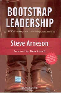 9780071321105: Bootstrap Leadership : 50 ways to break out , take charge, and move up