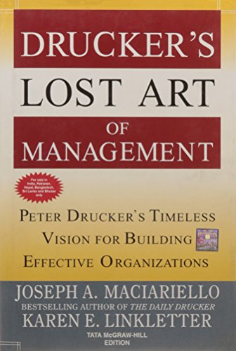9780071321129: Drucker's Lost Art of Management: Peter Drucker's Timeless VIsion for Building Effective Organizations