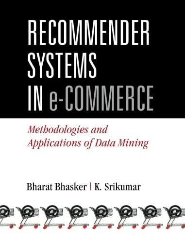 Beispielbild fr Recommender Systems in e-Commerce: Methodologies and Applications of Data Mining zum Verkauf von Revaluation Books