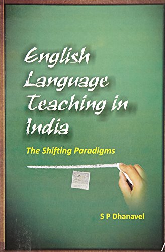 9780071333283: English Language Teaching in India: The Shifting Paradigms [Paperback] [Jan 01, 2012] S. P. Dhanavel