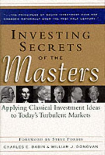 Imagen de archivo de Investing Secrets of the Masters : Applying Classical Investment Ideas to Today's Turbulent Markets a la venta por Better World Books