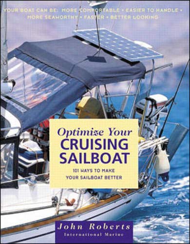 9780071341141: Optimize Your Cruising Sailboat: 101 Ways to Make Your Sailboat Better