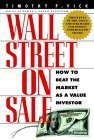 Wall Street on Sale: How to Beat the Market as a Value Investor.; The Techniques Used by Master I...