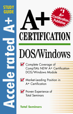 9780071342162: A+ Certification DOS/Windows (Accelerated A+ Certification Study Guide)