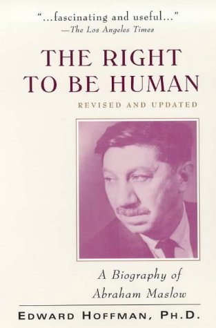 Stock image for The Right to be Human: A Biography of Abraham Maslow for sale by funyettabooks