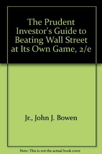 9780071342896: The Prudent Investor's Guide to Beating Wall Street at Its Own Game, 2/e