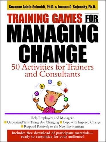 Stock image for Training Games for Managing Change : 50 Activities for Trainers and Consultants for sale by Better World Books