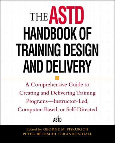 Beispielbild fr The ASTD Handbook of Training Design and Delivery zum Verkauf von Better World Books