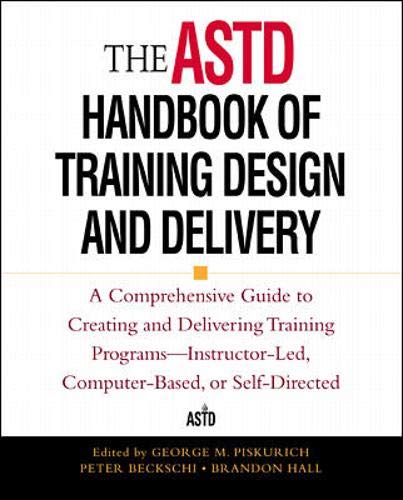 Imagen de archivo de The ASTD Handbook of Training Design and Delivery a la venta por SecondSale