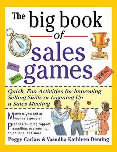 Beispielbild fr The Big Book of Sales Games: Quick, Fun Activities for Improving Selling Skills or Livening Up a Sales Meeting zum Verkauf von SecondSale