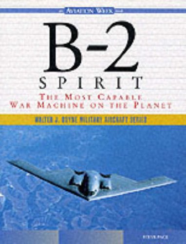 Beispielbild fr B-2 Spirit : The Most Capable War Machine on the Planet zum Verkauf von Better World Books