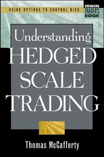 9780071345569: Understanding Hedged Scale Trading (McGraw-Hill Trader's Edge Series)