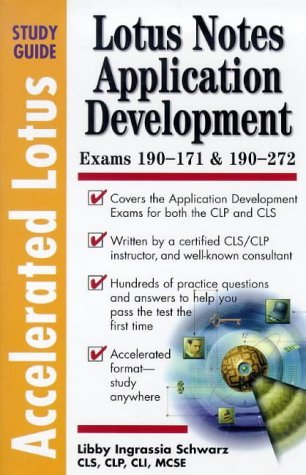 Accelerated Lotus Notes Application Development Study Guide (9780071345699) by Schwarz, Libby Ingrassia