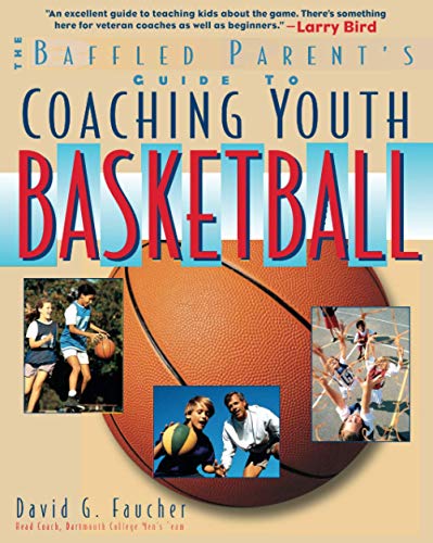 Imagen de archivo de The Baffled Parent's Guide to Coaching Youth Basketball a la venta por Russell Books